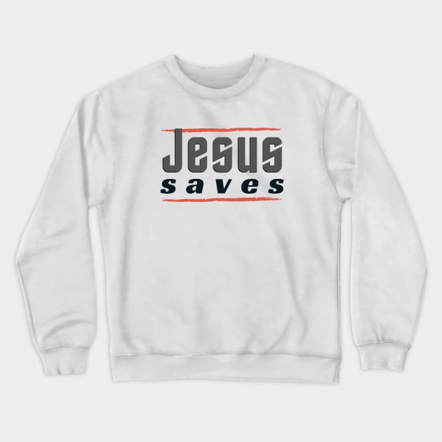 Jesus Saves Crewneck Sweatshirt by Push Concepts